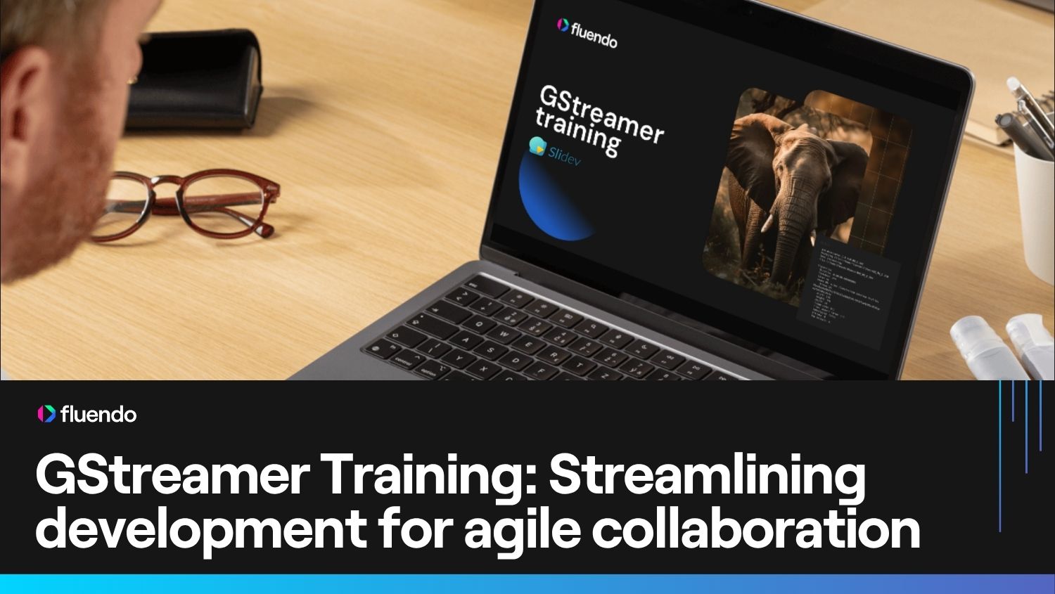 GStreamer training: streamlining development for agile collaboration